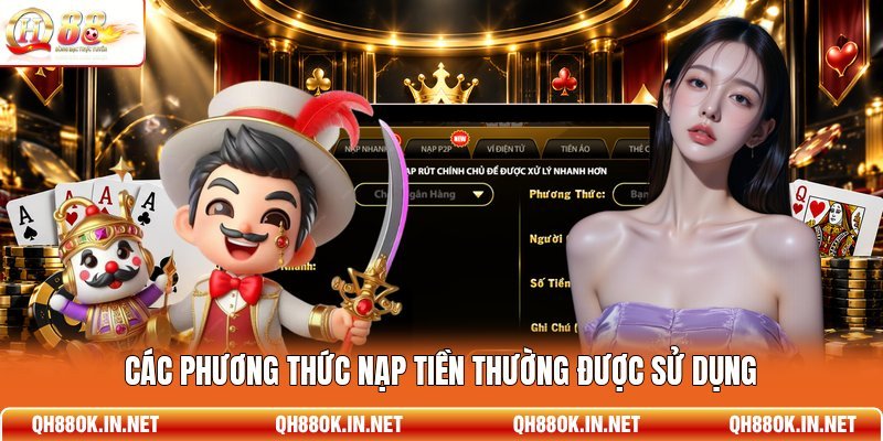 Các phương thức nạp tiền thường được sử dụng