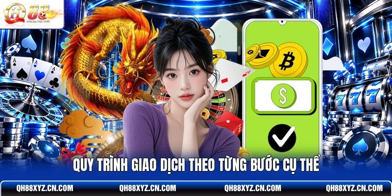 Quy trình giao dịch theo từng bước cụ thể